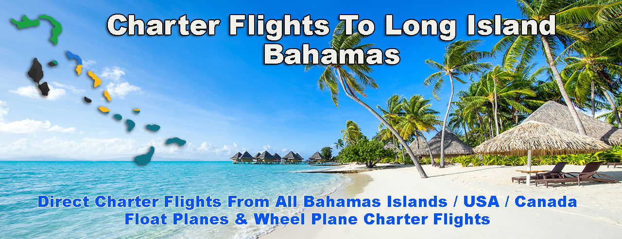 Charter Flights To Long Island Bahamas